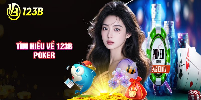 Tìm Hiểu Về 123B Poker